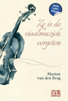 Ze is de vioolmuziek vergeten - Marjan van den Berg