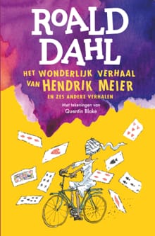 Het wonderlijk verhaal van Hendrik Meier - Roald Dahl