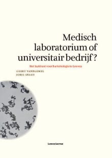 Medisch laboratorium of universitair bedrijf? - Geert Vanpaemel, JORIS SNAET