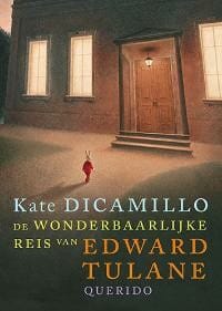 De wonderbaarlijke reis van Edward Tulane - Kate DiCamillo, K. DiCamillo