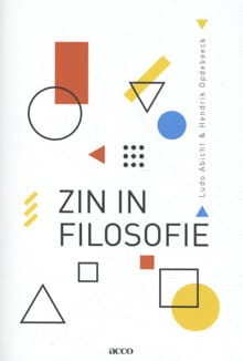 Zin in filosofie - Ludo Abicht, Hendrik Opdebeeck