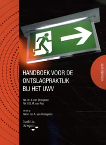 Handboek voor de ontslagpraktijk bij het UWV - André van Rijs, Harry van Drongelen