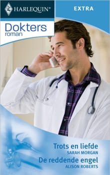 Trots en liefde ; De reddende engel - Sarah Morgan, Alison Roberts