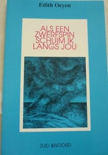 Als een zwerfspin schuim ik langs jou -  Oeyen Edith, Edith Oeyen