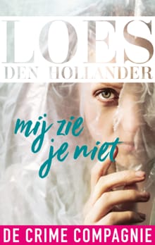 Mij zie je niet - Loes den Hollander