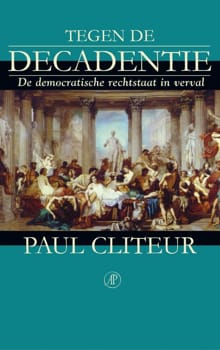 Tegen de decadentie - Paul Cliteur