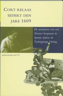 Cort relaas sedert den jare 1609 - R. KUIPER, D. Baute