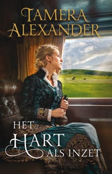Het hart als inzet - Tamera Alexander