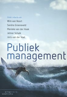Publiek management - Wim van Noort, Sandra Groeneveld, ...