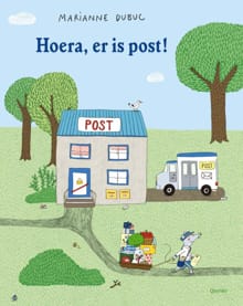 Hoera, er is post! - Marianne Dubuc