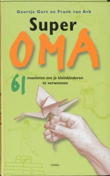 Super oma - Geertje Gort, Frank Van Ark, ...