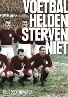 Voetbalhelden sterven niet - Ruud Doevendans, Bart Frouws, ...