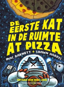 De eerste kat in de ruimte at pizza - Mac Barnett