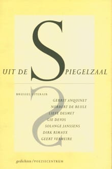 Uit de spiegelzaal Brussel Literair -  Anquinet Gerrit, De Norbert E.A. Beule, ...