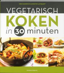 Vegetarisch koken in 30 minuten - M. Duerinck, K. Leybaert