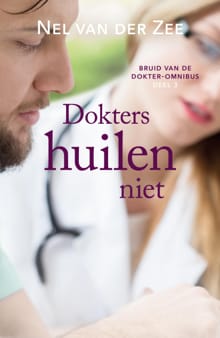 Dokters huilen niet - Nel van der Zee