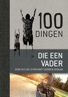 100 dingen die een vader eens in zijn leven moet hebben gedaan -  NVT, Maren Eberlein