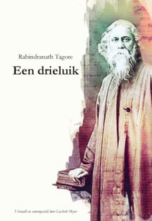 Een Drieluik - Rabindranath Tagore
