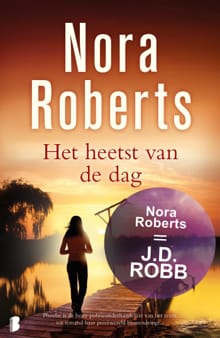 Het heetst van de dag - Nora Roberts