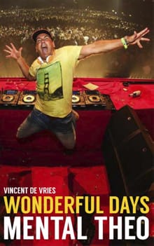 Wonderful Days - Mental Theo - Vincent de Vries, Theo Nabuurs