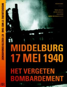 Middelburg 17 mei 1940 - Tobias van Gent, Peter Sijnke, ...