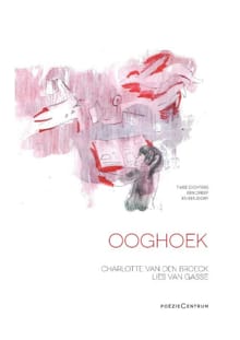 Ooghoek - Charlotte van den Broeck, Lies van Gasse, ...