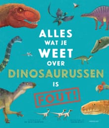 Alles wat je weet over dinosaurussen is FOUT! - Nick Crumpton