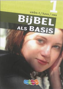 Bijbel als Basis - 1 Vmbo-T/Havo/Vwo - Leerwerkboek - Marius van Biert, Gerrit Hagens, ...