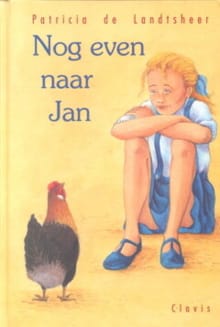 NOG EVEN NAAR JAN - Patricia De Landtsheer, Patricia de Landtsheer, ...