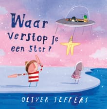 Waar verstop je een ster? - Oliver Jeffers