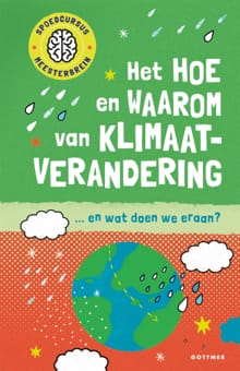 Het hoe en waarom van klimaatverandering - Clive Gifford