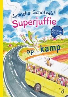 Superjuffie op kamp - Janneke Schotveld