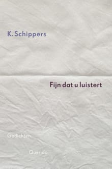 Fijn dat u luistert - K. Schippers
