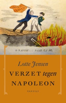 Verzet tegen Napoleon - Lotte Jensen