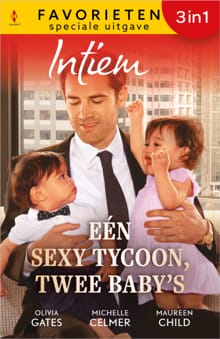 Eén sexy tycoon, twee baby’s - Olivia Gates, Michelle Celmer, ...