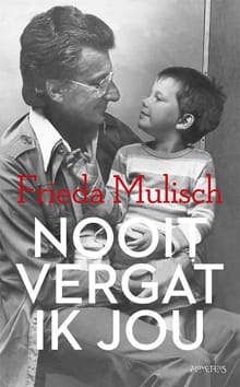 Nooit vergat ik jou - Frieda Mulisch, Harry Mulisch, ...