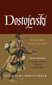 Arme mensen en negen andere romans en novellen - Fjodor Dostojevski