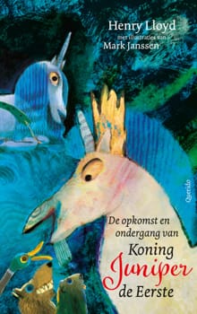 De opkomst en ondergang van Koning Juniper de Eerste - Henry Lloyd