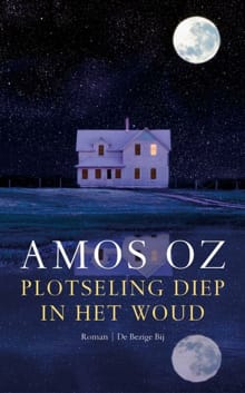 Plotseling diep in het woud - Amos Oz
