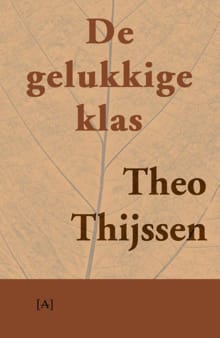 De gelukkige klas - Theo Thijssen