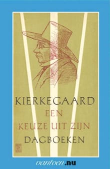 Kierkegaard-een keuze uit zijn dagboeken - Søren Kierkegaard