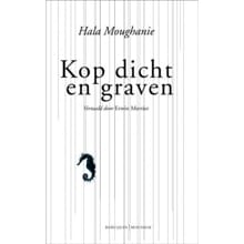 Kop dicht en graven - Hala Moughanie