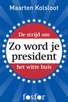 Zo word je president - Maarten Kolsloot