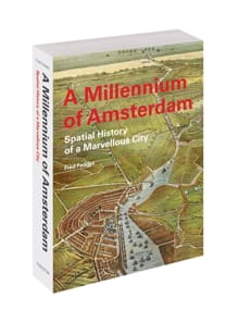 A Millennium of Amsterdam - Fred Feddes