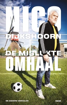 De Mislukte Omhaal - Nico Dijkshoorn