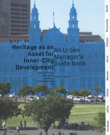 Heritage as an asset for inner city development - Jean-Paul Corten, Ellen Geurts, ...