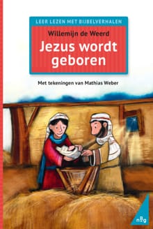 Jezus wordt geboren - Willemijn de Weerd