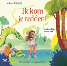 Ik kom je redden! - Een koninklijk omkeerboek - Marloes Kemming