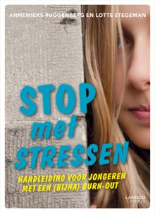 Stop met stressen - Annemieke Ruggenberg, Lotte Stegeman