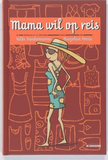 Mama wil op reis - Hilde Vandermeeren